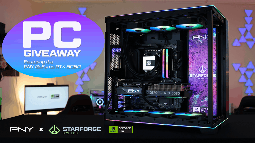 WIN a Custom PNY x Starforge Systems PC