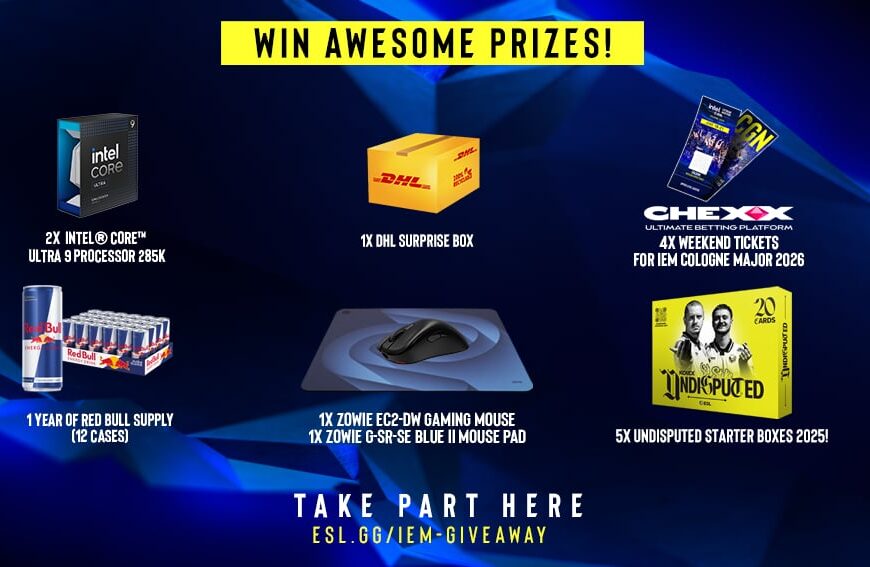 WIN Intel Core Ultra 9 Processors, ZOWIE Gaming Gear & IEM Tickets